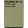 Bibliographisches Lexikon Der Gesammten door Samuel Friedrich Wilhelm Hoffmann