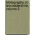 Bibliography of Worcestershire, Volume 2