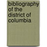 Bibliography of the District of Columbia by Wilhelmus Bogart Bryan