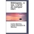 Bibliopea, O Sia, L'Arte Di Compor Libri
