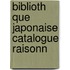 Biblioth Que Japonaise Catalogue Raisonn