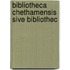 Bibliotheca Chethamensis Sive Bibliothec