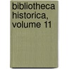 Bibliotheca Historica, Volume 11 by Johann Georg Meusel