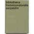 Bibliotheca HistoricoNaturalis Verzeichn