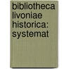 Bibliotheca Livoniae Historica: Systemat door Eduard August Winkelmann