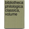Bibliotheca Philologica Classica, Volume by Unknown