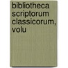 Bibliotheca Scriptorum Classicorum, Volu by Wilhelm Engelmann