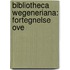 Bibliotheca Wegeneriana: Fortegnelse Ove
