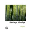 Bibliotheque Britannique door Onbekend