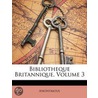 Bibliotheque Britannique, Volume 3 by Unknown