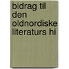 Bidrag Til Den Oldnordiske Literaturs Hi door Niels Matthias Petersen