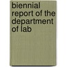 Biennial Report Of The Department Of Lab door Onbekend