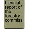 Biennial Report Of The Forestry Commissi door Onbekend