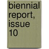 Biennial Report, Issue 10 by Unknown