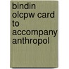 Bindin Olcpw Card To Accompany Anthropol by Conrad Phillip Kottak