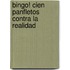 Bingo! Cien Panfletos Contra La Realidad