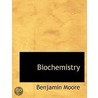 Biochemistry door Benjamin Moore