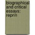 Biographical And Critical Essays: Reprin