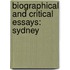 Biographical And Critical Essays: Sydney