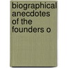 Biographical Anecdotes Of The Founders O door Onbekend