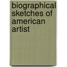 Biographical Sketches Of American Artist door Helen L. Earle