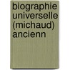 Biographie Universelle (Michaud) Ancienn door Louis Gabriel Michaud