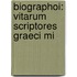 Biographoi: Vitarum Scriptores Graeci Mi