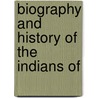 Biography And History Of The Indians Of door Samuel Gardner Drake
