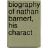 Biography Of Nathan Barnert, His Charact