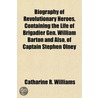 Biography Of Revolutionary Heroes, Conta door Catharine R. Williams