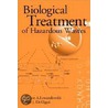 Biological Treatment Of Hazardous Wastes door Louis J. DeFilippe