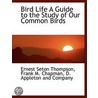 Bird Life A Guide To The Study Of Our Co door Frank M. Chapman