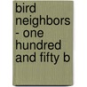 Bird Neighbors - One Hundred And Fifty B door Neltje Blanchan