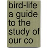 Bird-Life A Guide To The Study Of Our Co door Frank Michler Chapman