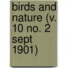 Birds And Nature (V. 10 No. 2 Sept 1901) by General Books