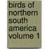 Birds of Northern South America Volume 1