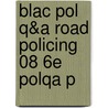 Blac Pol Q&a Road Policing 08 6e Polqa P door John Watson