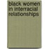 Black Women In Interracial Relationships