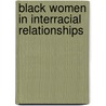 Black Women In Interracial Relationships by Kellina M. Craig-Henderson
