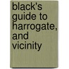 Black's Guide To Harrogate, And Vicinity door Adam And Charles Black