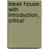 Bleak House: With Introduction, Critical