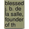 Blessed J. B. De La Salle, Founder Of Th door Armand Ravelet