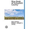 Blue Book Of Schuylkill County door Ella Zerbey Elliott