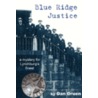 Blue Ridge Justice: A Mystery For Lynchb door Onbekend