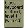 Blues Keyboard Method, Level 1 [with Cd] door Steve Czarnecki