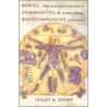 Bodies, Commodities, and Biotechnologies door Lesley A. Sharp
