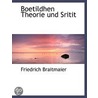 Boetildhen Theorie Und Sritit door Friedrich Braitmaier