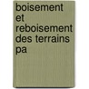 Boisement Et Reboisement Des Terrains Pa door Quhen-Mallet