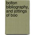 Bolton Bibliography, And Jottings Of Boo