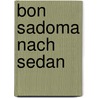 Bon  Sadoma Nach Sedan door Joshua Schwartz